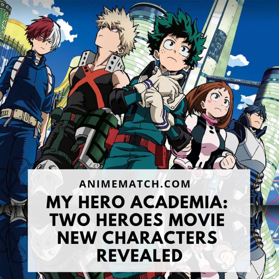 Mha Two Heroes Full Movie Online My Hero Academia: Two Heroes Movie New Characters Revealed - AnimeMatch.com